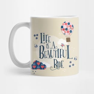 Life is a beautiful ride Mug